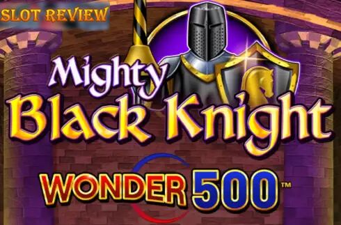 Mighty Black Knight Wonder 500 - обзор слота